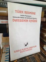 türk resmine antika piyasasına sahtecilik iddiası ile indirilmek istenilen darbenin içyüzü