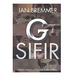 G Sıfır - Küresel Liderler ve İttifaklar Çağının Sonu (İLK BASKI 2014)