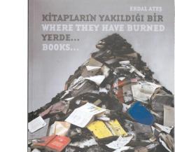 KİTAPLARIN YAKILDIĞI BİR YERDE