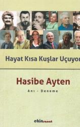HAYAT KISA KUŞLAR UÇUYOR HASİBE AYTEN( imzalı/ ithaflı)