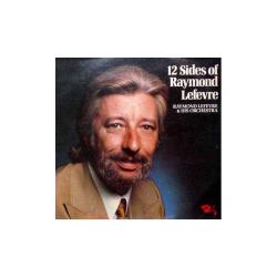 RAYMOND LEFEVRE AND HIS ORCHESTRA 12 SIDES OF RAYMOND LEFEVRE