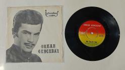 ORHAN GENCEBAY * BİR TESELLİ VER * YORGUN GÖZLER * 45LİK PLAK