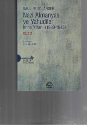 NAZİ ALMANYASI ve YAHUDİLER - İKİ CİLT TAKIM / CİLT 1 ZULÜM YILLARI ( 1933-1939 ) CİLT 2 İMHA YILLARI ( 1939-1945 )