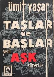 Taşlar ve Başlar Yeni Aşk Şiirleri İle