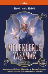MELEKLERLE YAŞAMAK
