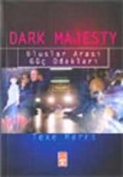 Dark Majesty / Uluslararası Güç Odakları