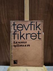 Tevfik Fikret *İzahlı Şiirler [SOFYA BASKISI] [Tevfik Fikret'in Doğumunun 100. Yılı İçin Hazırlanan Kitap]