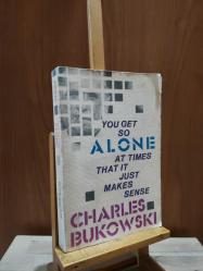 You get so alone at times that it just makes sense.