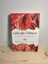 Geleceğin Türkiyesi Yeni Osmanlılar (1.Baskı)