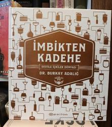 İmbikten Kadehe - Distile içkiler dünyası