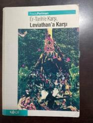 ER-TARİH'E ARŞI, LEVİATHAN'A KARŞI