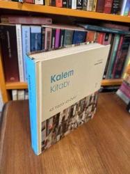 Kalem Kitabı: 45 Yazar 45 Öykü / Ciltli