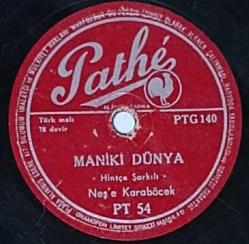 NEŞE KARABÖCEK , UNUTAMAM SENİ - MANİKİ DÜNYA , 78 DEVİRLİ NADİR TAŞ PLAK 10/9 KONDİSYONDA