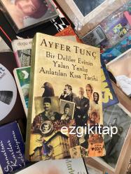 bir deliler evinin yalan yanlış anlatılan kısa tarihi - ayfer tunç