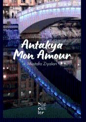 Antakya Mon Amour