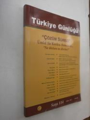 TÜRKİYE GÜNLÜĞÜ Üç Aylık Fikir ve Kültür Dergisi Sayı 114, Bahar 2013 / Çözüm Süreci