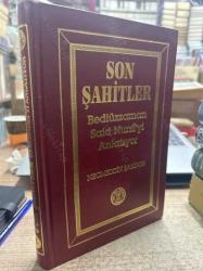 SON ŞAHİTLER BEDİÜZZAMAN SAİD NURSİ'Yİ ANLATIYOR - 3. CİLT / CİLTLİ