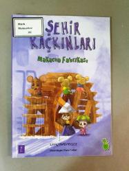 Şehir Kaçkınları: Makarna Fabrikası