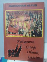 Kavgamın çırağı olmak isterdim
