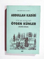 Ötgen günler - Geçmiş günler Abdullah KADİRİ