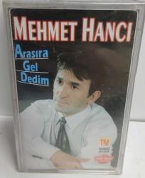 MEHMET HANCI-  ARASIRA GEL DEDİM KASET