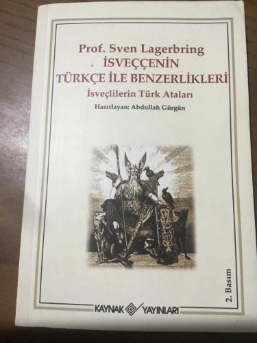 İSVEÇCENİN TÜRKÇE İLE BENZERLİKLERİ İsveçlilerin Türk ataları