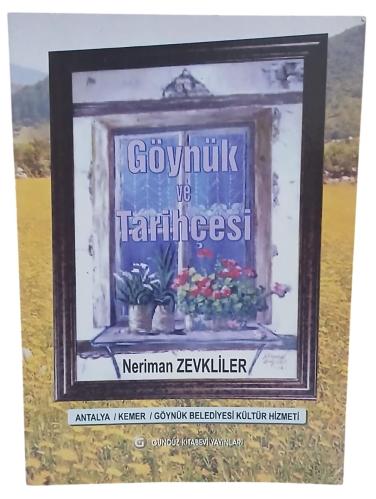 Göynük ve Tarihçesi / 2007 Yılı Kuşe Kağıda Renkli Resimli İlk Baskısı