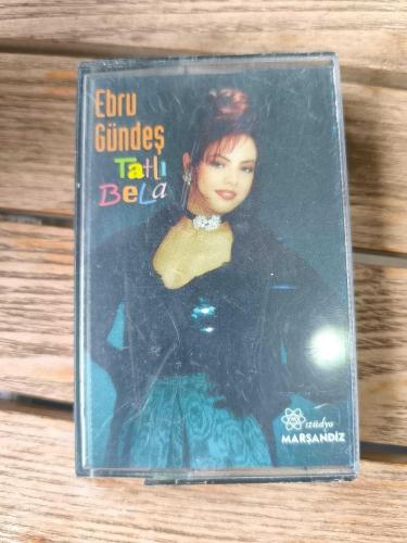 Ebru Gündeş Tatli Bela - Kaset