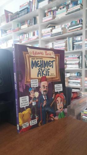 Milli Şairimiz Mehmet Akif; Eğlenceli Tarih