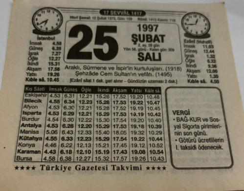 25 Şubat 1997-Orijinal Takvim Yaprağı-Doğum Günü-Söz,Nişan,Nikâh,Düğün ve Önemli Günler Hediyesi-Türkiye Gazetesi Takvimi-Ayet,Hadis (Vergi)-Şehzade Cem Sultan'ın vefatı(1495)-Bir Genç Kızın İmanı-Erkek:Avni,Kız:Hilal