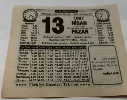13 Nisan 1997-Orijinal Takvim Yaprağı-Doğum Günü-Söz,Nişan,Nikâh,Düğün ve Önemli Günler Hediyesi-Türkiye Gazetesi Takvimi-Ayet,Hadis (Hadis-i Şerif)-31 Mart Vak'ası(1909)-Sağ El İle Ye-Türk ve Yunan Asker Gücü-Erkek:Niyazi,Kız:Nedret