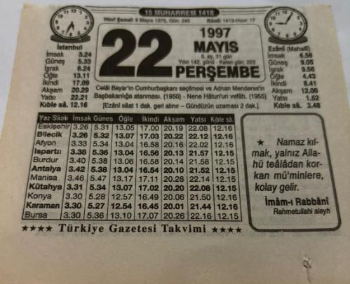 22 Mayıs 1997-Orijinal Takvim Yaprağı-Doğum Günü-Söz,Nişan,Nikâh,Düğün ve Önemli Günler Hediyesi-Türkiye Gazetesi Takvimi-Ayet,Hadis (İmam-ı Rabbani)-Celal Bayar'ın Cumhurbaşkanı Seçilmesi ve Adnan Menderes'in Başbakanlığa atanması(1950)-İpek Yolu-Nene Hatun-Türkçe-Erkek:İsmet,Kız:Nezahat