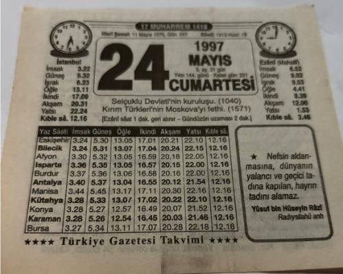 24 Mayıs 1997-Orijinal Takvim Yaprağı-Doğum Günü-Söz,Nişan,Nikâh,Düğün ve Önemli Günler Hediyesi-Türkiye Gazetesi Takvimi-Ayet,Hadis (Yusuf bin Hüseyin Razi)-Selçuklu Devleti'nin Kuruluşu(1040)-İki Arkadaş-Kara Ahmed-Türklerin Moskova İşgali-Erkek:Serdar,Kız:Semiha
