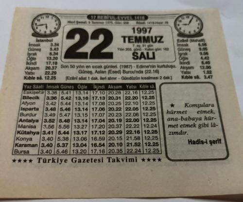 22 Temmuz 1997-Orijinal Takvim Yaprağı-Doğum Günü-Söz,Nişan,Nikâh,Düğün ve Önemli Günler Hediyesi-Türkiye Gazetesi Takvimi-Ayet,Hadis (Hadis-i Şerif)-Son 50 Yılın en sıcak günleri-Yağmurlar Gelen Rızık-Dumanaltı-Erkek:Süleyman,Kız:Saadet