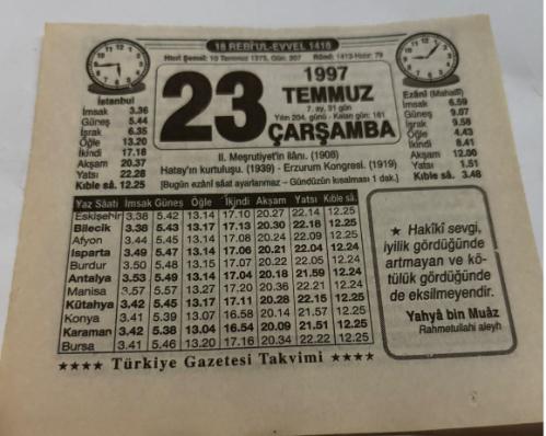 23 Temmuz 1997-Orijinal Takvim Yaprağı-Doğum Günü-Söz,Nişan,Nikâh,Düğün ve Önemli Günler Hediyesi-Türkiye Gazetesi Takvimi-Ayet,Hadis (Yahya bin Muaz)-II.Meşrutiyet'in ilanı(1908)-Reçel Marmelat-Vişne Şurubu-Üçyüz Milyon-Erkek:Bedii,Kız:Emine