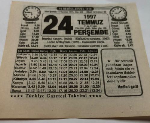 24 Temmuz 1997-Orijinal Takvim Yaprağı-Doğum Günü-Söz,Nişan,Nikâh,Düğün ve Önemli Günler Hediyesi-Türkiye Gazetesi Takvimi-Ayet,Hadis (Hadis-i Şerif)-İstanbul Yangını(1660)-TÜBİTAK'ın Kuruluşu(1963)-Hazret-i Hatice'nin Çeyizi-Erkek:Fakih,Kız:Asuman