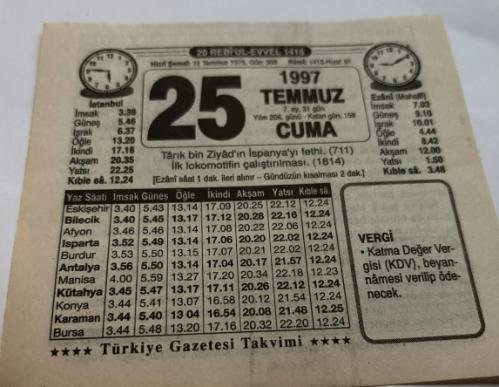 25 Temmuz 1997-Orijinal Takvim Yaprağı-Doğum Günü-Söz,Nişan,Nikâh,Düğün ve Önemli Günler Hediyesi-Türkiye Gazetesi Takvimi-Ayet,Hadis (Vergi)-Tarık bin Ziyad'ın İspanya'yı fethi(711)-Haya ve İman-Tarık bin Ziyad-Avrupa'yı Geçmek-Erkek:Nedim,Kız:Berrin
