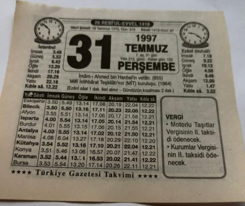 31 Temmuz 1997-Orijinal Takvim Yaprağı-Doğum Günü-Söz,Nişan,Nikâh,Düğün ve Önemli Günler Hediyesi-Türkiye Gazetesi Takvimi-Ayet,Hadis (Vergi)-Milli İstihbarat Teşkilatı'nın (MİT)kuruluşu(1964)-Tesir Altında Kalmak-Kepek Diyip Geçmeyin-Erkek:Sadullah,Kız:Beyza
