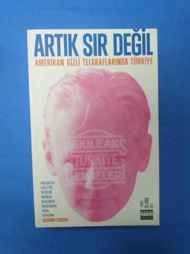 ARTIK SIR DEĞİL AMERİKAN GİZLİ TELGRAFLARINDA TÜRKİYE