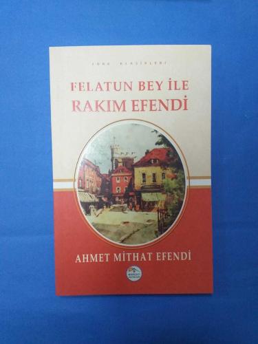FELATUN BEY İLE RAKIM EFENDİ