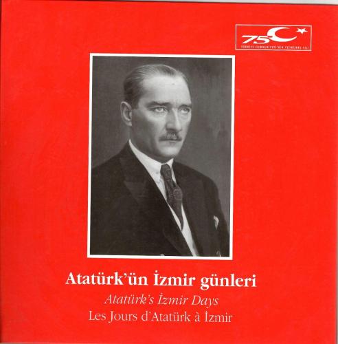 LOT.18 » Atatürk'ün İzmir Günleri