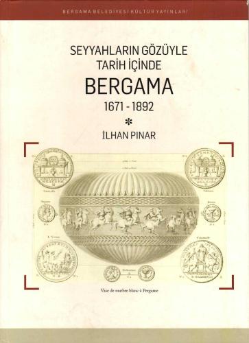 LOT.20 » SEYYAHLARIN GÖZÜYLE TARİH İÇİNDE BERGAMA 1671 - 1892