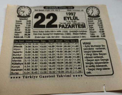 22 Eylül 1997-Orijinal Takvim Yaprağı-Doğum Günü-Söz,Nişan,Nikâh,Düğün ve Önemli Günler Hediyesi-Türkiye Gazetesi Takvimi-Ayet,Hadis (Vergi)-Yavuz Sultan Selim Han'ın vefatı(1520)-EmirdağIn kurtuluşu-İran-Irak savaşı'nın Başlaması(1980)-İtfaiye Haftası-Lugoş Zaferi-Erkek:Necip,Kız:Esma