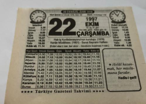 22 Ekim 1997-Orijinal Takvim Yaprağı-Doğum Günü-Söz,Nişan,Nikâh,Düğün ve Önemli Günler Hediyesi-Türkiye Gazetesi Takvimi-Ayet,Hadis (Hadis-i Şerif)-Hak-iş Konfederasyonu'nun kuruluşu(1976)-Kanjie Müdafaası(1601)-Sanat Bayramı Haftası-Manzum Atasözleri-Sofrayı Savaş Alanı Haline Getirmeyin-Zeytinyağlı Pırasa-Erkek:Fehim,Kız:Zehra