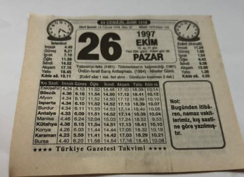 26 Ekim 1997-Orijinal Takvim Yaprağı-Doğum Günü-Söz,Nişan,Nikâh,Düğün ve Önemli Günler Hediyesi-Türkiye Gazetesi Takvimi-Ayet,Hadis (Not)-Trabzon'un Fethi(1461)-Türkistan'ın Bağımsızlığı(1991)-Ürdün-İsrail Barış Antlaşması(1994)-Nineler Günü-Rübailer-Yakıttan Tasarruf-Erkek:Şinasi,Kız:Raşide