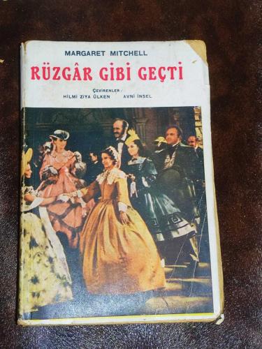RÜZGAR GİBİ GEÇTİ **MARGARET MİTCHELL **HİLMİ KİTAPEVİ **2.BASILIŞ**1944 YILI