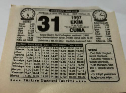 31 Ekim 1997-Orijinal Takvim Yaprağı-Doğum Günü-Söz,Nişan,Nikâh,Düğün ve Önemli Günler Hediyesi-Türkiye Gazetesi Takvimi-Ayet,Hadis (Vergi)-Turgut Özal'ın Cumhurbaşkanı Seçilmesi(1989)-Harp Akademileri'nin açılışı(1846)-İctima saati:12.02-Nasihatlerin Özü-Barbaros Hayreddin Paşa'dan-Erkek:Mustafa,Kız:Mualla