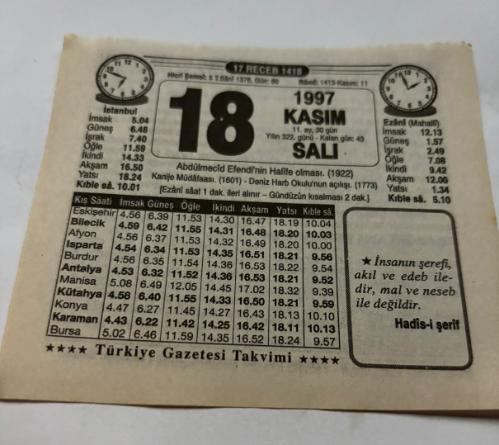 18 Kasım 1997-Orijinal Takvim Yaprağı-Doğum Günü-Söz,Nişan,Nikâh,Düğün ve Önemli Günler Hediyesi-Türkiye Gazetesi Takvimi-Ayet,Hadis (Hadis-i Şerif)-Abdülmecid Efendi'nin Halife olması(1922)-Kanjie Müdafaası(1601)-Deniz Harb Okulu'nun Açılışı(1773)-Namazın Önemi-Vücut Isısı-Çocuklara Bilmeceler-Erkek:Sami,Kız:Hicret
