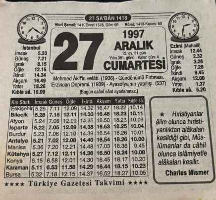 27 Aralık 1997-Orijinal Takvim Yaprağı-Doğum Günü-Söz,Nişan,Nikâh,Düğün ve Önemli Günler Hediyesi-Türkiye Gazetesi Takvimi-Ayet,Hadis (Charles Mismer)-Mehmet Akif'in vefatı(1936)-Gündoğumu Fırtınası-Erzincan Depremi(1939)-Ayasofya'nın yapılışı(537)-Çakallar-Saat Kaçta-Erkek:Bilal,Kız:Hilal