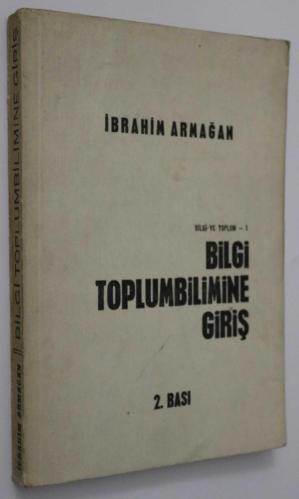 Bilgi ve Toplum -1 / Bilgi Toplumbilimine Giriş